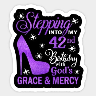 Stepping Into My 42nd Birthday With God's Grace & Mercy Bday Sticker